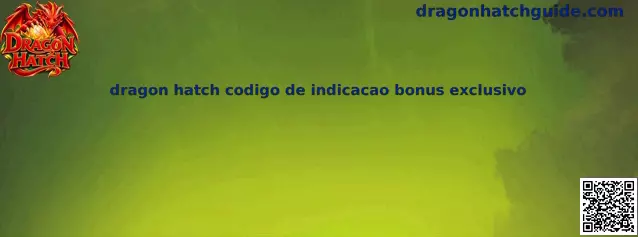 Dragon Hatch Código Bônus