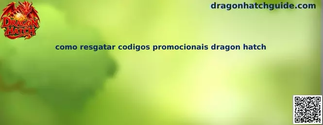 Resgate de códigos Dragon Hatch