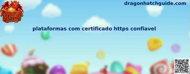 Plataformas com certificado https confiável