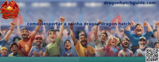 Como despertar a rainha dragão