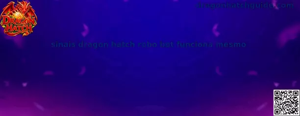 Análise sobre sinais dragon hatch robo bot funciona mesmo