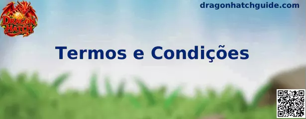 Termos e Condições Dragon Hatch